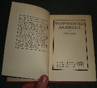 Bagley, John. 'Wasp-Waisted Arabella', published in 1936 by Herbert Jenkins, 322pp, hardback - no dustjacket. Condition: Some dirtiness to cover, particularly on spine, but nothing serious . Price: &pound;200.00, not including p&p, which is Amazon's standard charge (currently &pound;2.75 for UK buyers and more for overseas customers)