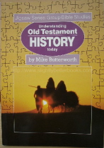 Butterworth, Mike. 'Old Testament History (Joshua-Esther): Eight Bible Studies for Students and Young Adult Groups, published in 1987 by the Bible Society as part of the Understanding the Bible Today Jigsaw Series, ISBN 0564077429. A very informative and easy-to-use book, like new condition. Price: &pound;4.75, not including p&p, which is Amazon's standard charge (currently &pound;2.75 for UK buyers, more for overseas customers)