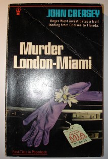 Creasey, John. 'Murder, London-Miami', published in 1971 in Great Britain by Hodderr in paperback, 160pp, no ISBN. Condition: good with some slight creasing down the top corner of the front dj. Price: &pound;1.45, not including p&p, which is Amazon's standard charge (currenlty &pound;2.75 for UK buyers and more for overseas customers)