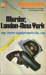 Creasey, John. 'Murder London, New York' published in 1974, 2nd printing, paperback, 192 pages. Good condition with some light tanning to internal pages & a couple of small initials (of previous owner?) written in small on the ffep (front-facing end page). Overall this is a very decent & nice copy. Price: &pound;1.65, not including p&p, which is Amazon's standard charge (currently &pound;2.75 for UK buyers, slightly more for overseas customers)