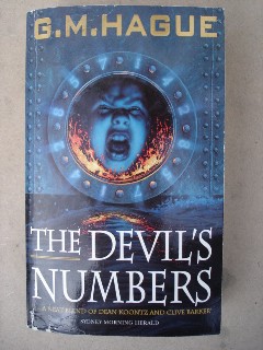 Hague, G.M. 'The Devil's Numbers', published by Pan Macmillan Australia in 1997. This copy is a 2001 reprint,paperback, 552 pages. Very good condition, well looked-after. Price: &pound;3.99, not including p&p, which is Amazon's standard charge (currently &pound;2.75 for UK buyers, more for overseas customers)