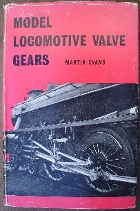Martin Evans. 'Model Locomotive Valve Gears', published in 1962 by Percival Marshall/Model & Allied Publications, hardcover, 98pp. Good+ condition copy with good+ dustjacket, with only minor wear to the dj corners and at either end of the spine. A nice copy. Price: &pound;12.20, not including post and packaging, which is Amazon UK's standard charge (currently &pound;2.80 for UK buyers). Overseas buyers will need to contact us to arrange a sale