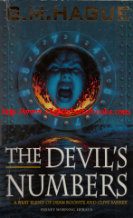 Hague, G.M. 'The Devil's Numbers', published by Pan Macmillan Australia in 1997. This copy is a 2001 reprint,paperback, 552 pages. Very good condition, well looked-after. Price: &pound;2 (not including postage, which for UK buyers is &pound;2.00. Other rates apply, which can be found on the Amazon listing-click picture!) 