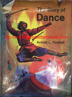Haskell, Arnold L. 'The Story of Dance' published in 1960 in Great Britain in hardback, 94pp, no ISBN. Condition: Fair or acceptable - the dustjacket is ripped and crinkled in several different places. There is a book token gift card stuck in the front of the book on the first page opposite the front cover. Price: &pound;2.99, not including post and packing which is Amazon UK's standard charge (currently &pound;2.80 for UK buyers, more for overseas customers