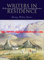 Jones, Jenny Robin. 'Writers in Residence: A Journey with Pioneer New Zealand Writers', published in 2004 in New Zealand by Auckland University Press, in paperback, 314pp, ISBN 1869403029. Condition: Very good, well looked-after. Price: &pound;13.99, not including post and packing, which is Amazon UK's standard charge (currently &pound;2.80 for UK buyers, more for overseas customers)
