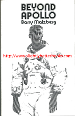 Malzberg, Barry. 'Beyond Apollo', published in 1975 in Great Britain by The Readers Union book club, in hardback with dustjacket. Condition: good+ with clean internal pages and good+ condition dustjacket with some wrinkling to the top edge. Price: £5.00, not including post and packing