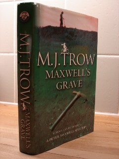 Trow, M. J. 'Maxwell's Grave', 1st Edition, published by Allison & Busby 2004, 288 pages. Very good, nice, clean condition. Price: &pound;22.00 (not including postage, which for UK buyers is Amazon's standard &pound;2.75 charge, more for overseas buyers)