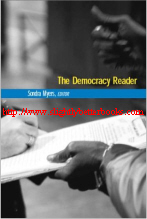 Myers, Sondra (ed.). 'The Democracy Reader' published in 2002 in the United States by IDEA in paperback, 303pp, ISBN 9780970213037. Condition: Very good, well looked-after clean and tidy copy. Price: &pound;13.99, not including post and packing which is Amazon's standard charge (currently &pound;2.80 for UK buyers, more for overseas customers)