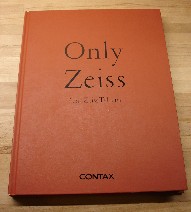 Kitazaki, Jiro. 'Only Zeiss', like new condition, 172 page, full colour hardcover volume, published 1994 by Kyocera Corporation, Japan. Sorry, sold out, but click image to access prebuilt search for this title on Amazon!