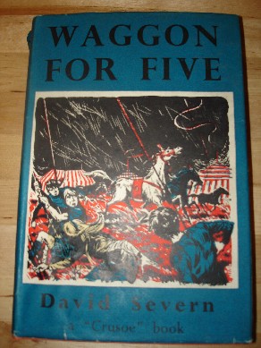 Severn, David. 'Waggon for Five', published in 1952 (reprint) by The Bodley Head, 234pp, hardback. Sorry, sold out, but click image to access prebuilt search for this title on Amazon