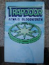 Bloodworth, Dennis. Trapdoor. Published in 1980 by Book Club Associates. Very good condition. Price: &pound;2.99, not including p&p, which is Amazon's standard charge (currently &pound;2.75 for UK buyers, more for overseas customers)