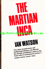 Watson, Ian. 'The Martian Inca', published in 1977 by the Readers Union, hbk, 208pp, with dustjacket. Has some mild tanning to internal pages. DJ has some tanning marks to it. Price:&pound;2.25, not including p&p, which is Amazon's standard charge (currently &pound;2.75 for UK buyers, more for overseas customers)